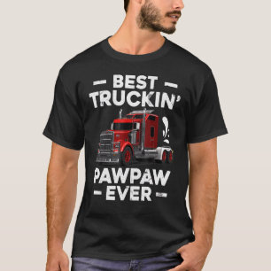 Big Rig Trucker Men Best Truckin Pawpaw Ever T-Shirt
