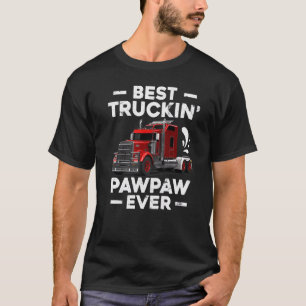Big Rig Trucker Men Best Truckin Pawpaw Ever T-Shirt