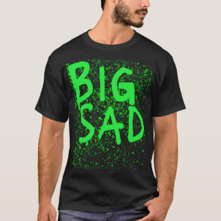 Big Sad Graffiti Unisex  T-Shirt