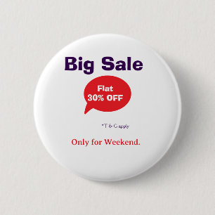 Big sale discount offer weekend company shop T&C 6 Cm Round Badge