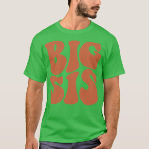 big sis 2 T-Shirt