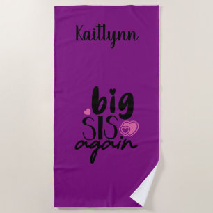 Big Sis Again Beach Towel