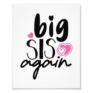 Big Sis Again Photo Print