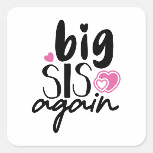 Big Sis Again Square Sticker