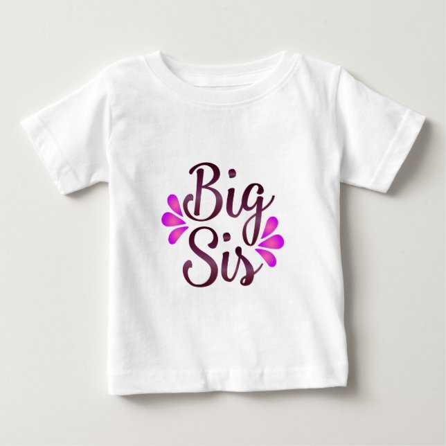 Big Sis Baby T-Shirt (Front)