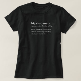 Big sis dictionary definition custom text t-shirt