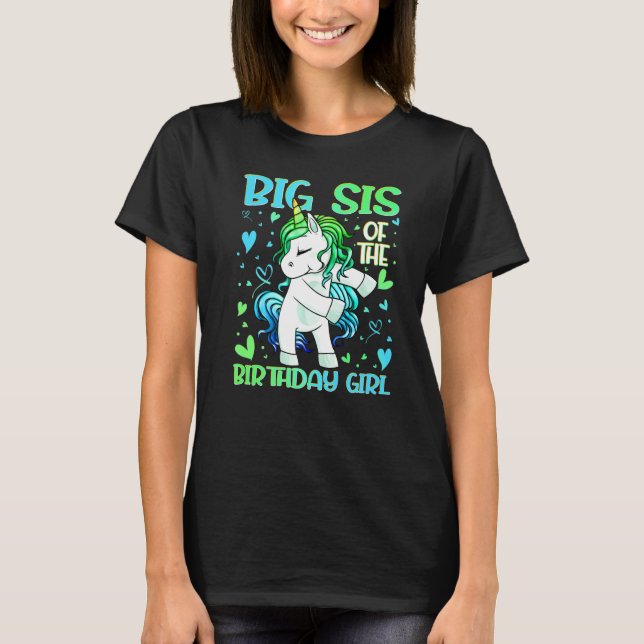 Big Sis of the Birthday Girl Flossing Unicorn Big  T-Shirt (Front)