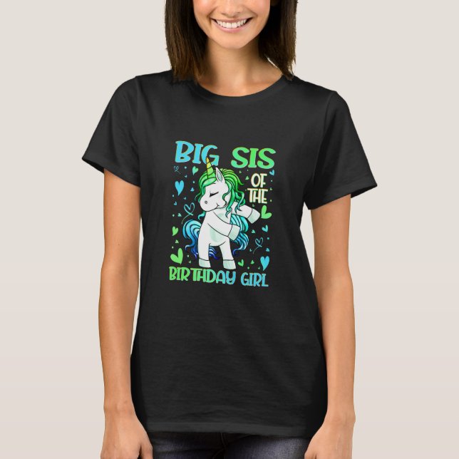 Big Sis of the Birthday Girl Flossing Unicorn Big  T-Shirt (Front)