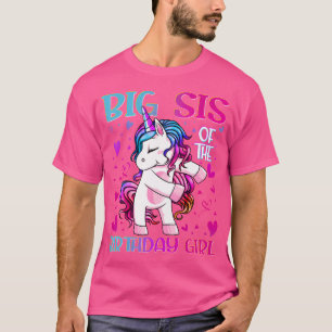 Big Sis Of The Birthday Girl Flossing Unicorn Big  T-Shirt