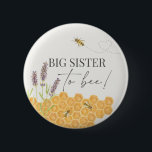 Big siste to bee, honey bee button for baby shower<br><div class="desc">A little honey bee is on the way, as sweet as can bee... Celebrate your new arrival with this fun baby shower design. Great for a gender neutral baby shower. ★ Let me help you plan your next party! ★ If you need coordinating decor, please check my matching collection. If...</div>