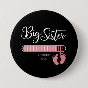 Big Sister 2025 Loading Pregnancy Announcement  7.5 Cm Round Badge