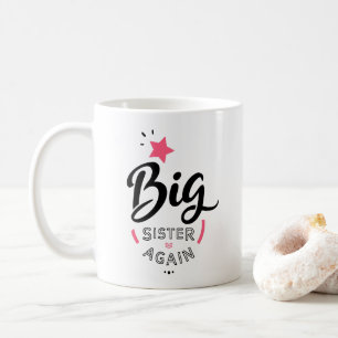 Big sister again coffee mug