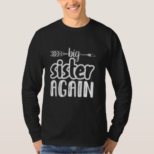 Big Sister Again Cute Arrow Funny Family Matching  T-Shirt