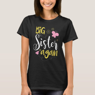 Big sister again - Sibling older daughter T-Shirt