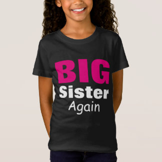 Big Sister Again T-Shirt