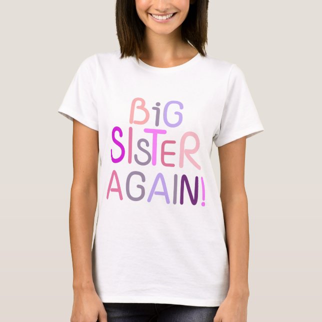 Big Sister Again T-Shirt (Front)