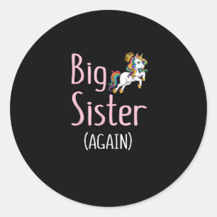 Big Sister Again Unicorn Girls Kids Big Sister Ann Classic Round Sticker