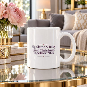 Big Sister & Baby First Christmas Funny Mug