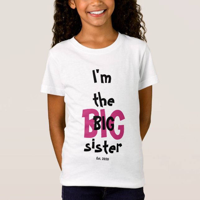 Big Sister Est. Date Fun Pink Black Text T-Shirt (Front)