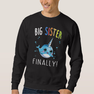 Big Sister Finally Narwhal  Narwhal Tee For Girl