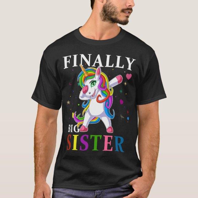big sister finally unicorn T-Shirt (Front)