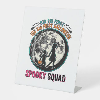 Big Sister Halloween Shirt for Her First Spooky Se Pedestal Sign