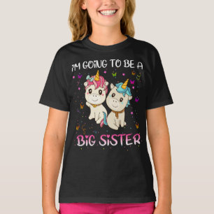 big sister i'm going to be a unicorn T-Shirt