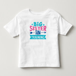 Big Sister in Training - Big Sister Announcement Toddler T-Shirt