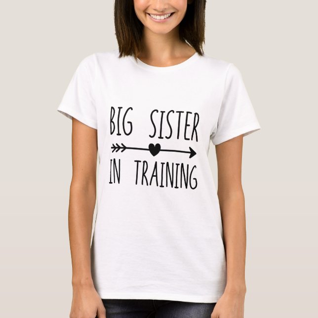 Big Sister In Training Little Sister Pregnancy Ann T-Shirt (Front)