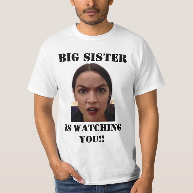 Big Sister Is Watching You T-Shirt (Front)