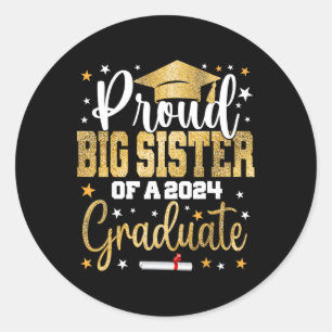 Big Sister Of A 2024 Graduate Cl Graduation Classic Round Sticker