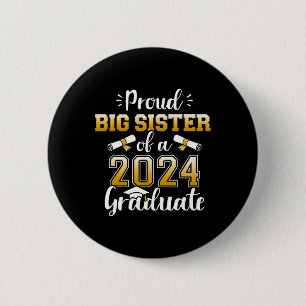 Big Sister Of A Cl Of 2024 Graduate For Graduation 6 Cm Round Badge