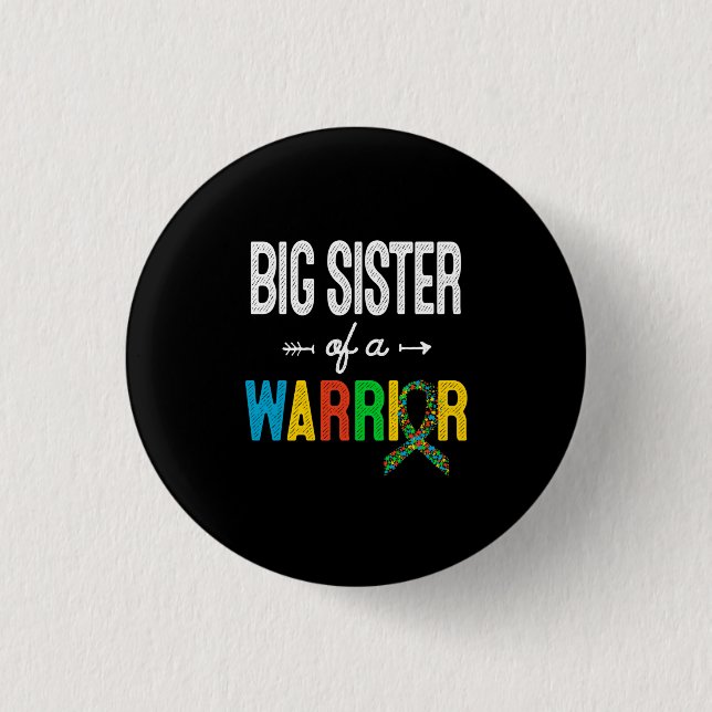Big Sister Of A Warrior Autism Awareness Support 3 Cm Round Badge (Front)