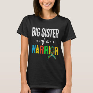 Big Sister Of A Warrior Autistic Awareness Support T-Shirt