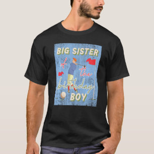 Big Sister Of Birthday Boy Golf Theme Matching Fam T-Shirt