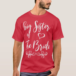 Big Sister of Bride & Groom Wedding Matching  T-Shirt