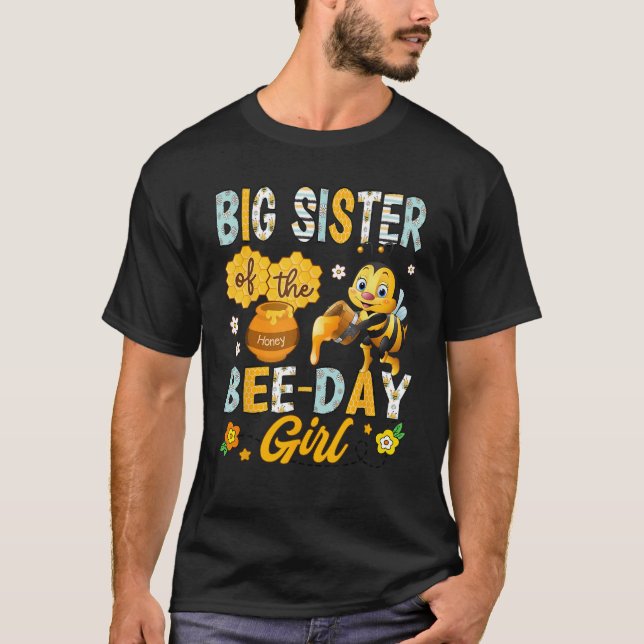 Big Sister Of The Bee Day Girl Funny Bee Birthday  T-Shirt (Front)