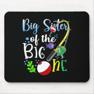 Big Sister Of The Big One Fishing Boy First Birthd Mouse Mat