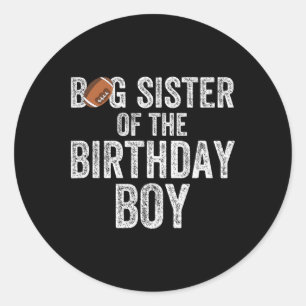 Big Sister Of The Birthday Boy American Football L Classic Round Sticker
