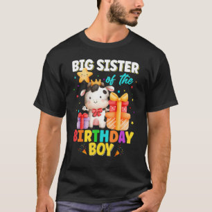 Big Sister Of The Birthday Boy Cow Farm Animals Fa T-Shirt
