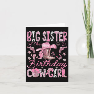 Big Sister Of The Birthday Cowgirl Coquette Rodeo Card