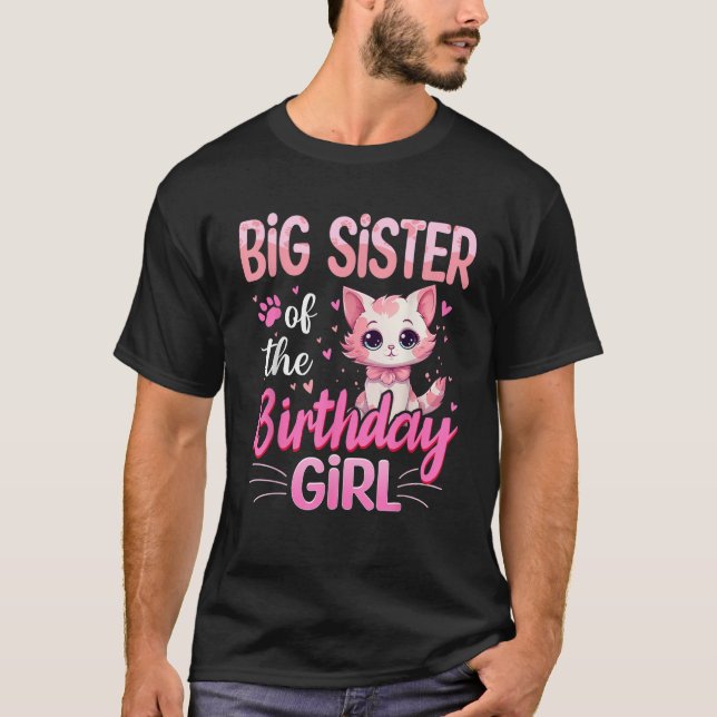 Big Sister Of The Birthday Girl Cute Cat Lover Kit T-Shirt (Front)