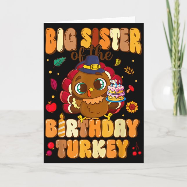 Big Sister Of The Birthday Turkey Family 1st Birth Card (Front)