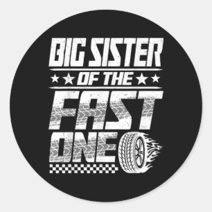 Big Sister Of The Fast One First Birthday Racing C Classic Round Sticker