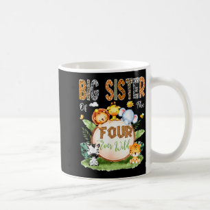 Big Sister Of The Four Ever Wild Safari 4th Birthd Coffee Mug