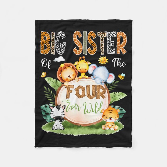Big Sister Of The Four Ever Wild Safari 4th Birthd Fleece Blanket (Front)