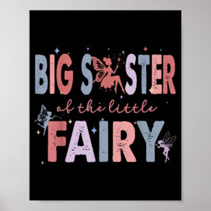 Big Sister of The Little Fairy First Birthday Girl Poster