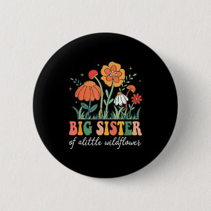 Big sister of the little wildflower baby birthday 6 cm round badge