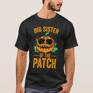 Big Sister of The Patch Pumpkin As Matching Family T-Shirt