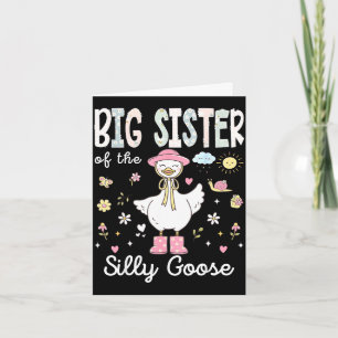 Big sister of the silly goose 1st birthday girl card